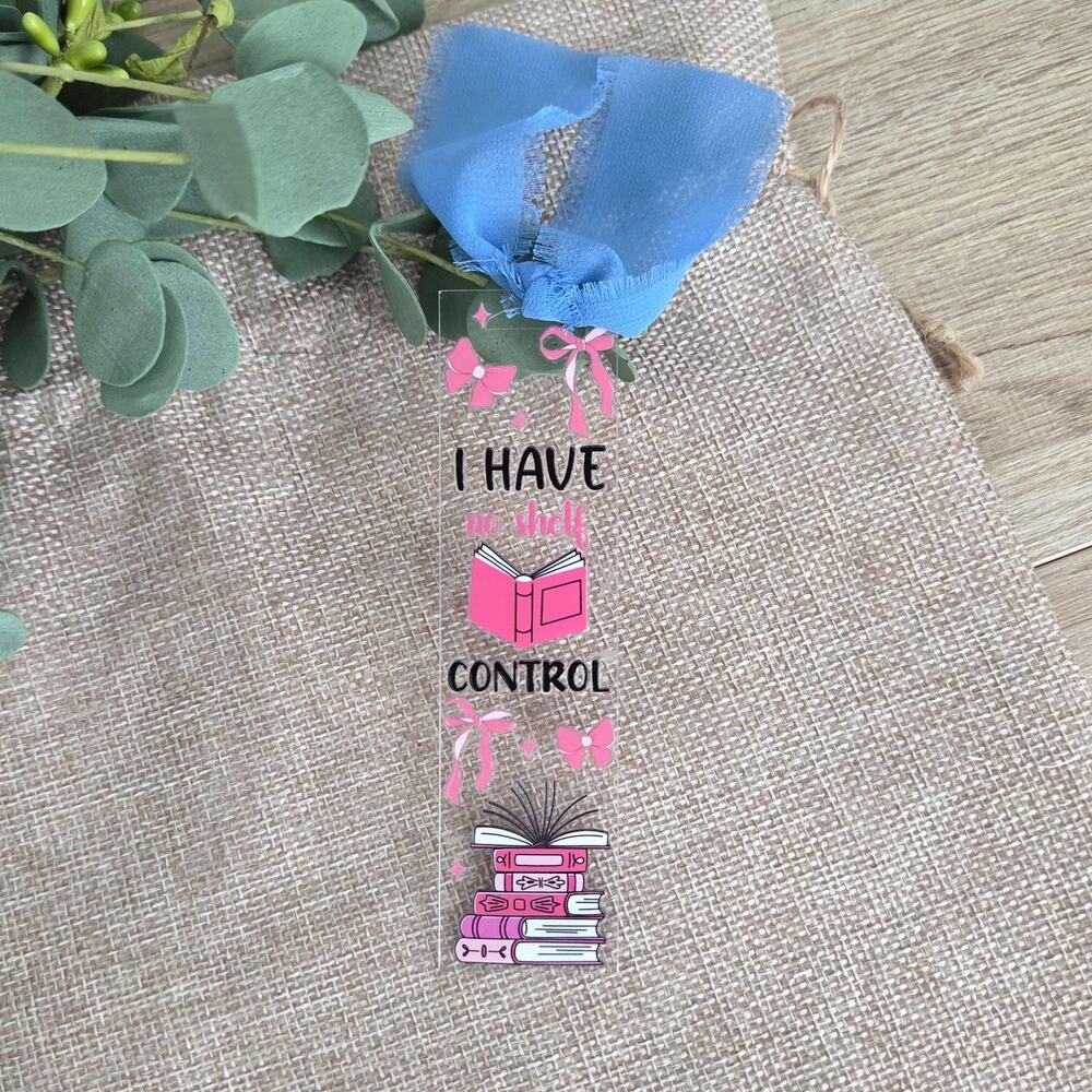 I Have No Shelf Control Bookmark, Silly Funny Book Pun Clear Acrylic Page Marker